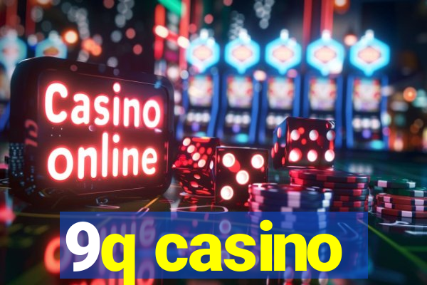 9q casino